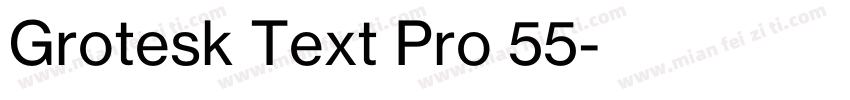 Grotesk Text Pro 55字体转换